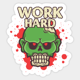 Work Hard Sticker